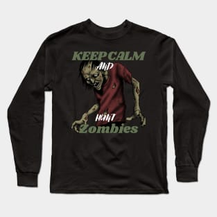 Keep calm and hunt zombies Long Sleeve T-Shirt